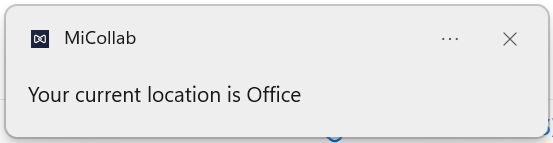 Screenshot of a MiCollab PC Client notification on the user's current location