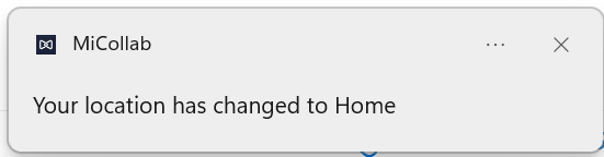 Screenshot of a MiCollab PC Client notification on the user's change of location